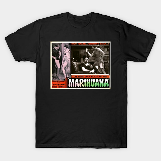 1930s vintage propaganda - Marihuana " the weed with roots in hell " T-Shirt by Try It